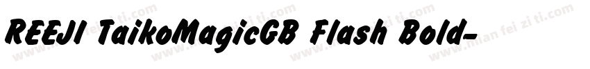 REEJI TaikoMagicGB Flash Bold字体转换